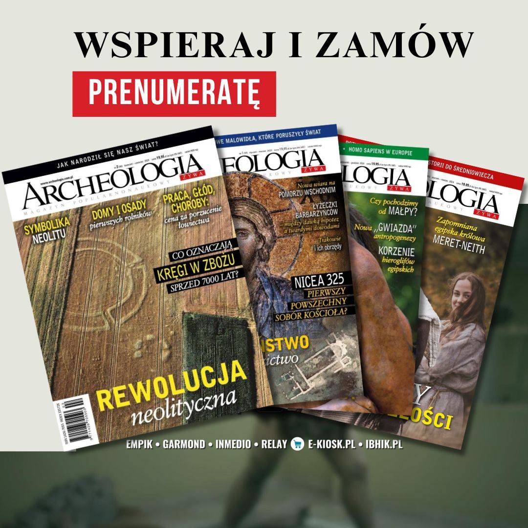 Prenumerata Archeologia Żywa | Zamów prenumeratę AŻ